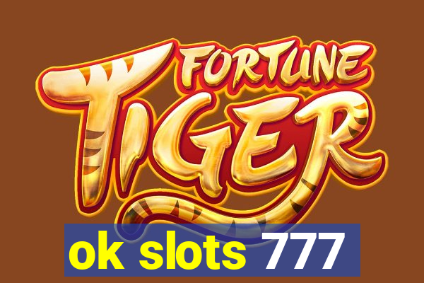 ok slots 777